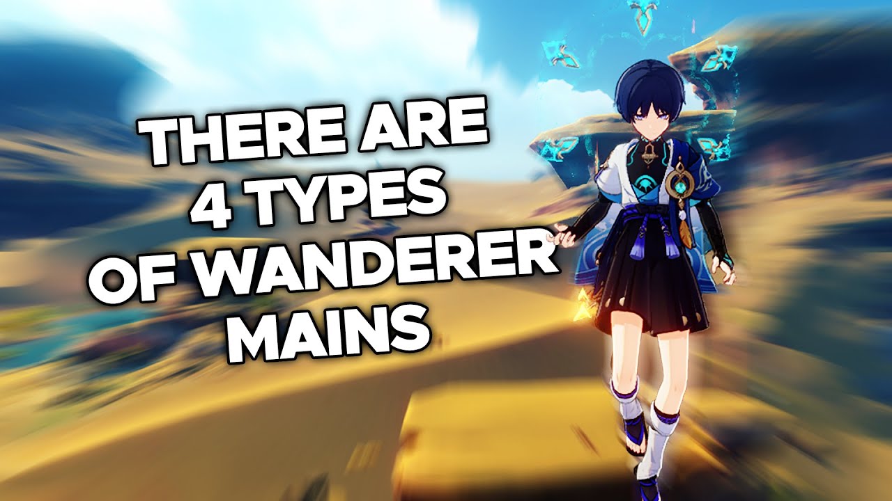 4 TYPES OF WANDERER MAINS