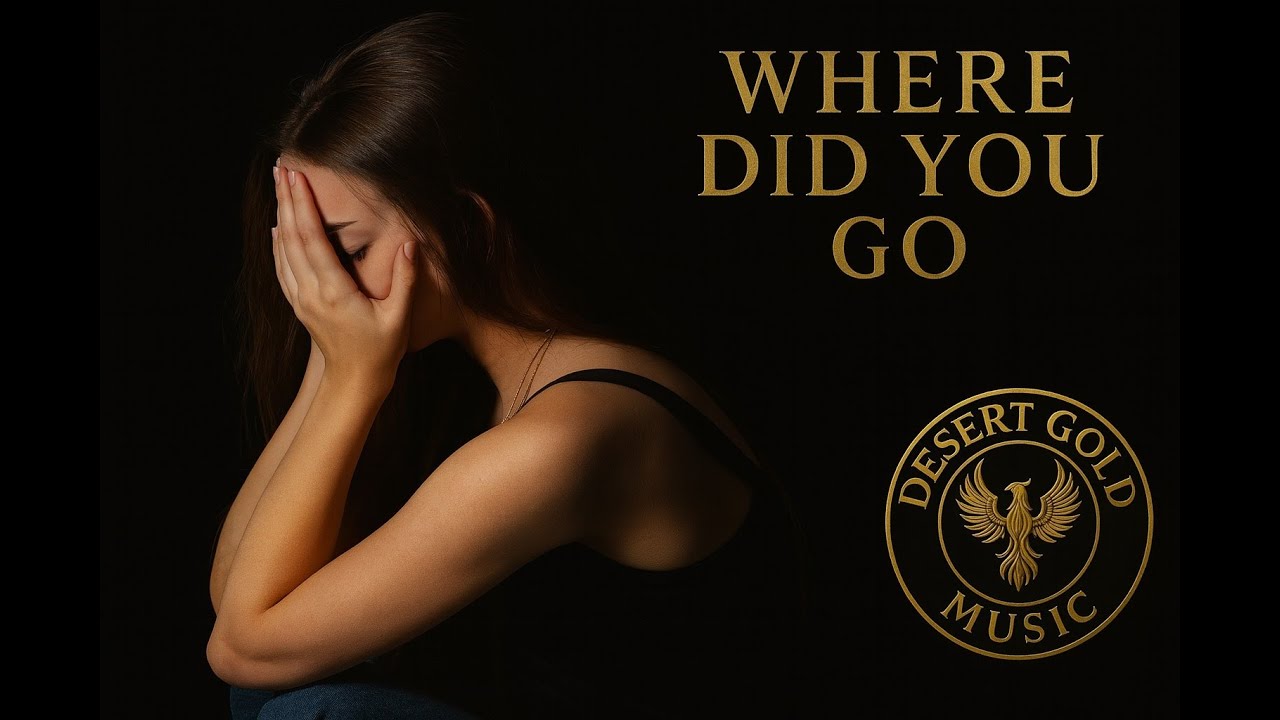 Where Did You Go  &mdash; Desert Gold Music (Official Lyric Video)