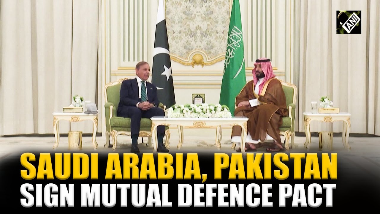 Saudi Arabia, Pakistan sign mutual defence agreement amid hightened tension in middle-east