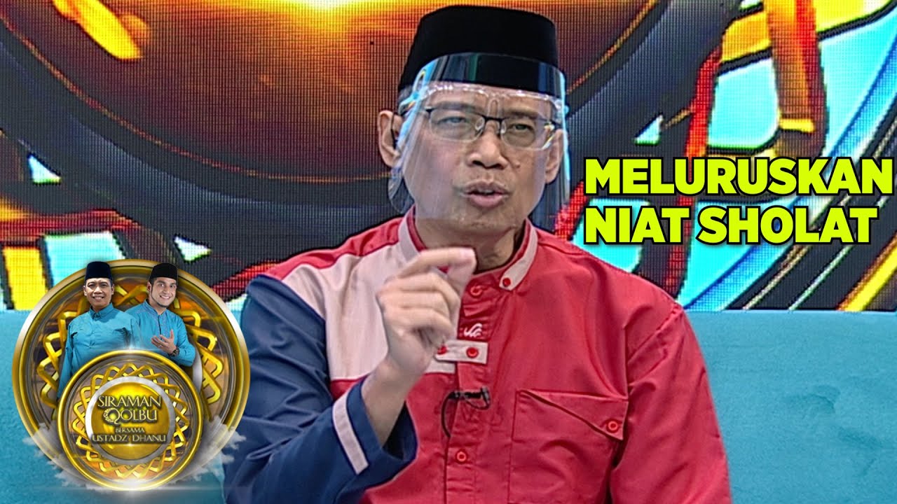 Meluruskan Niat dan Takbir Dalam Sholat - Siraman Qolbu