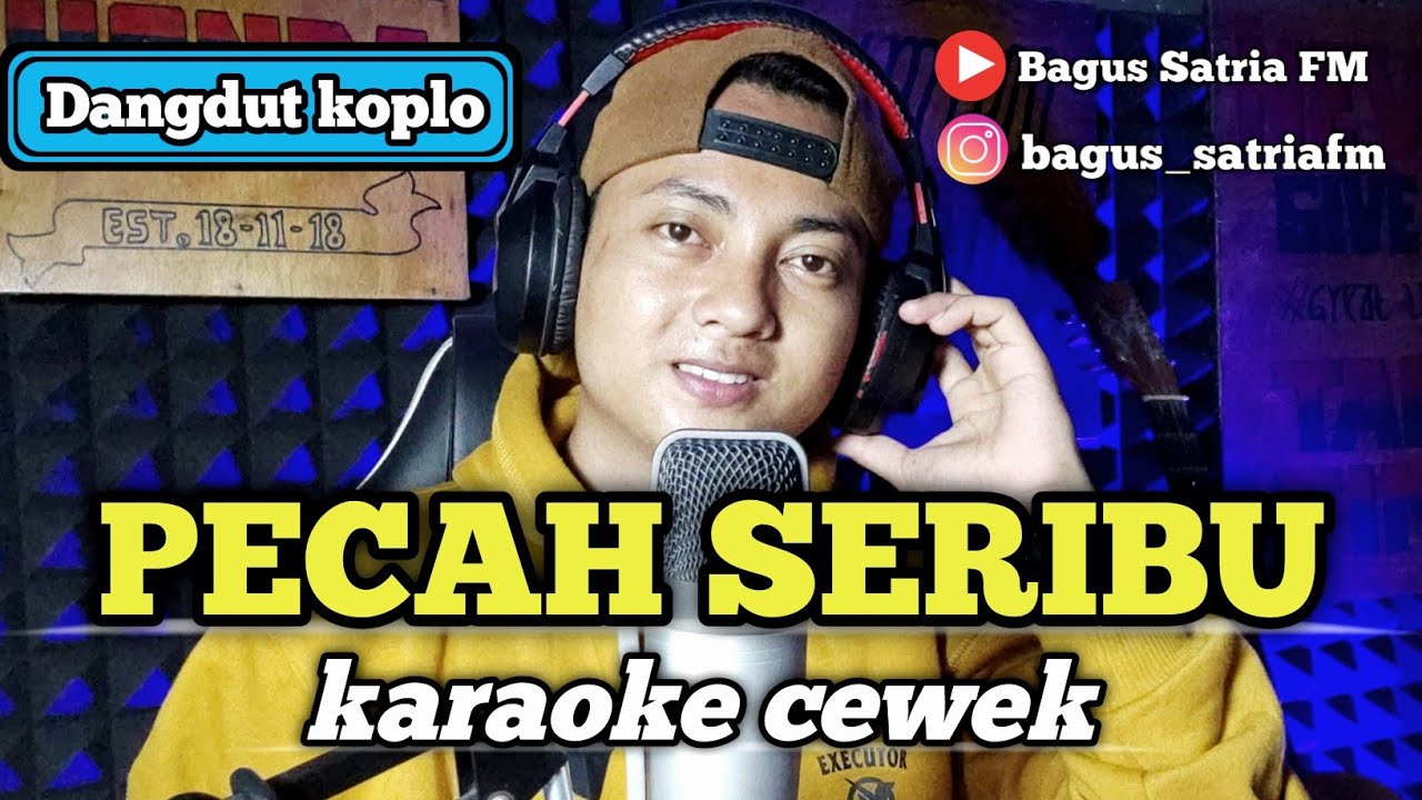 Pecah seribu - karaoke duet tanpa vokal cewek dangdut koplo