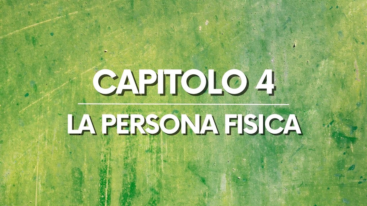 DIRITTO PRIVATO: Capitolo 4 – La persona fisica