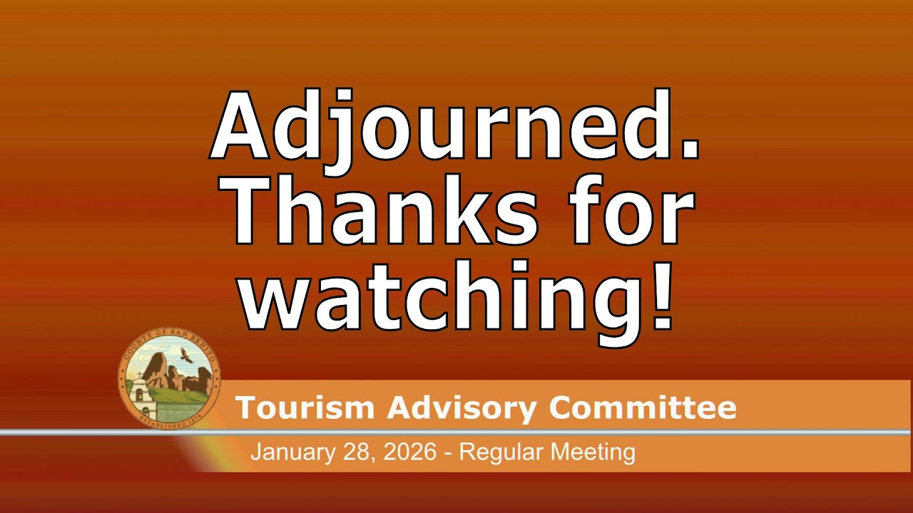 San Benito County - Tourism Advisory Committee - Regular Meeting - January 28, 2026