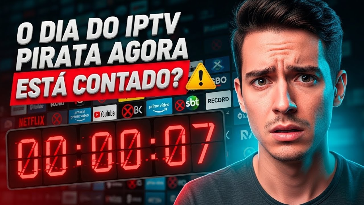 AGORA O IPTV PIRATA EST&Aacute; COM OS DIAS CONTADOS?