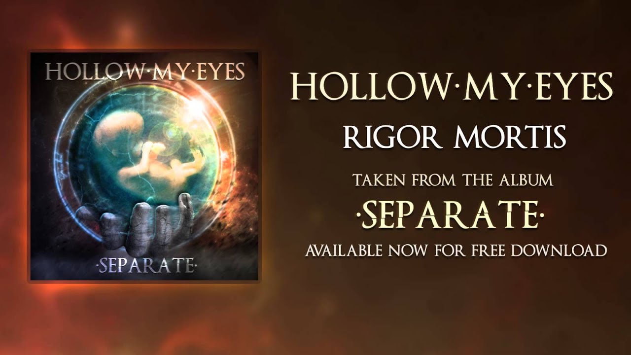 Hollow My Eyes - Rigor Mortis