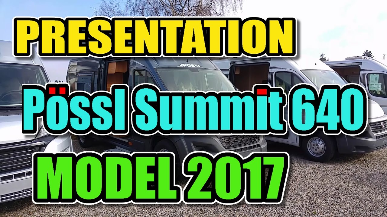 🚌P&ouml;ssl Summit 640, Model 2017, Camper Van, Kastenwagen Tour