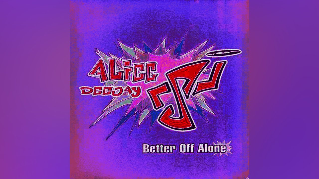 Alice Deejay - Better Off Alone (Slowed)