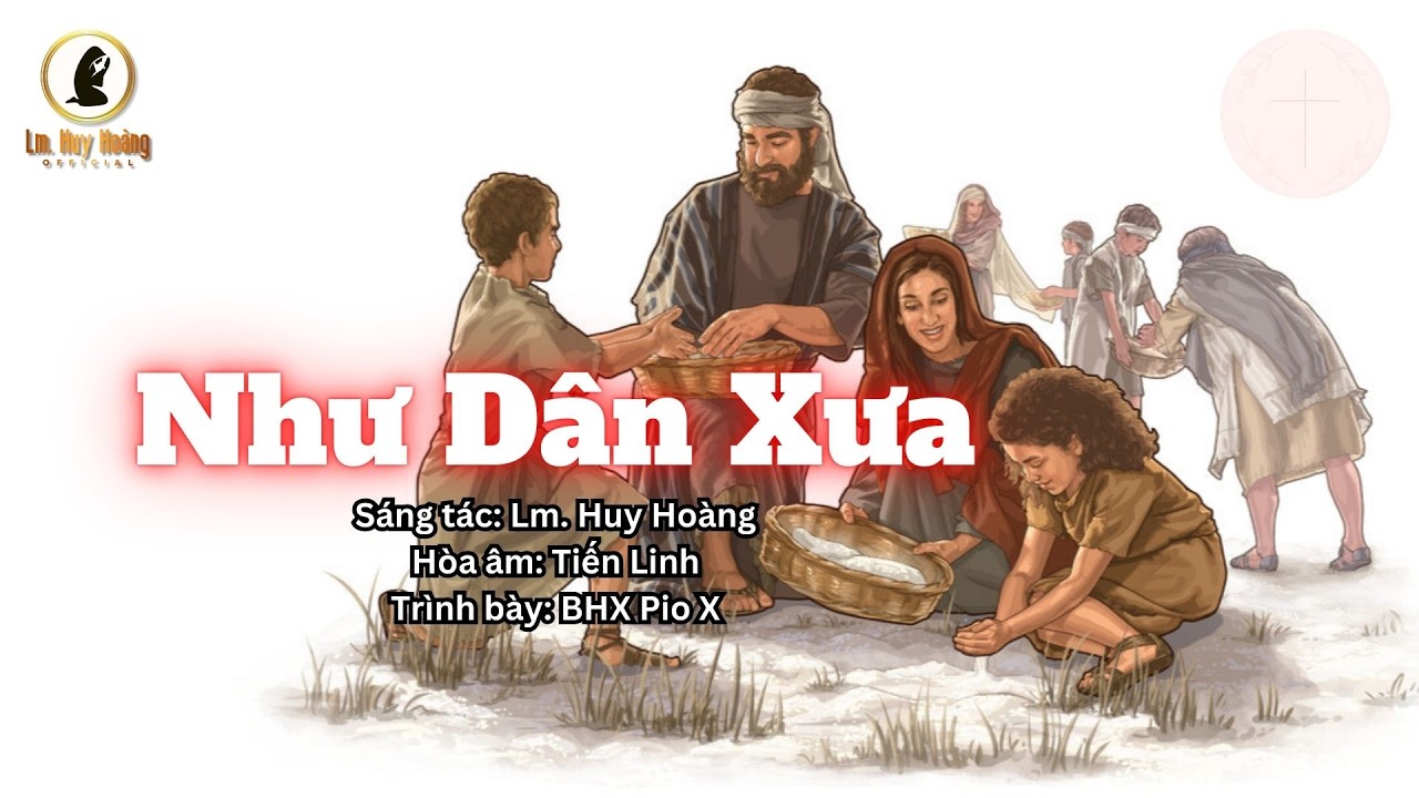 Hợp xướng: NHƯ DÂN XƯA (Lm Huy Hoàng) - BHX Pio X | Thánh Ca Thánh Thể #imprimatur