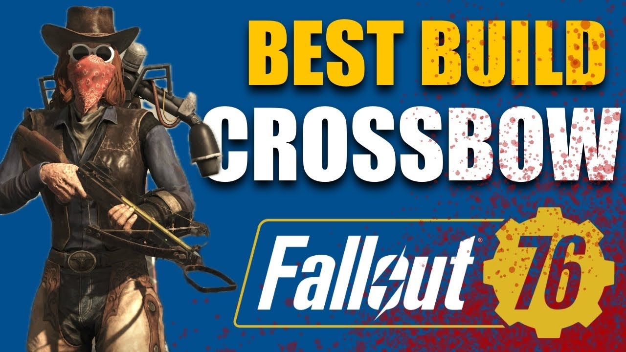 Best build CROSSBOW - FALLOUT 76