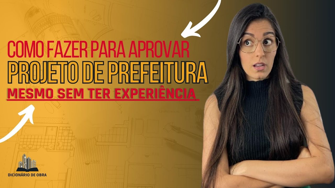 Como fazer para APROVAR PROJETO DE PREFEITURA mesmo sem ter EXPERIÊNCIA
