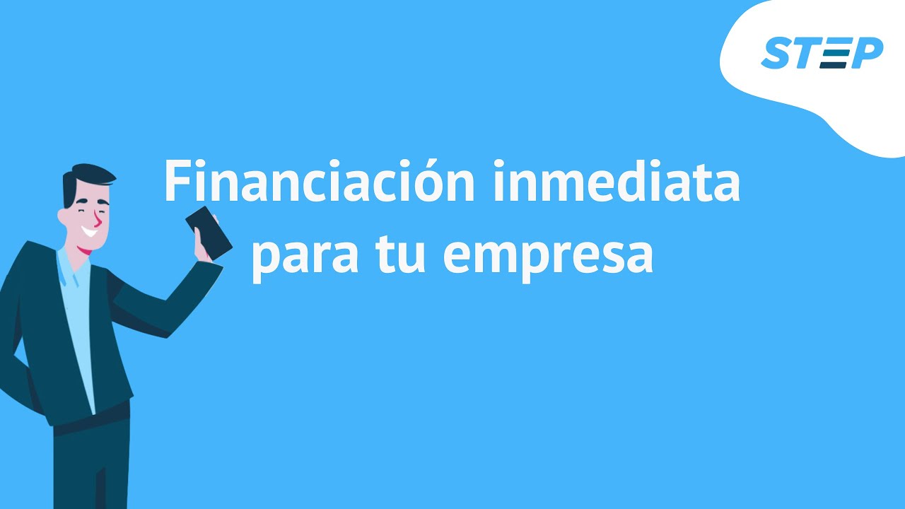 STEP 4 Business: accede a financiaci&oacute;n para peque&ntilde;as y medianas empresas