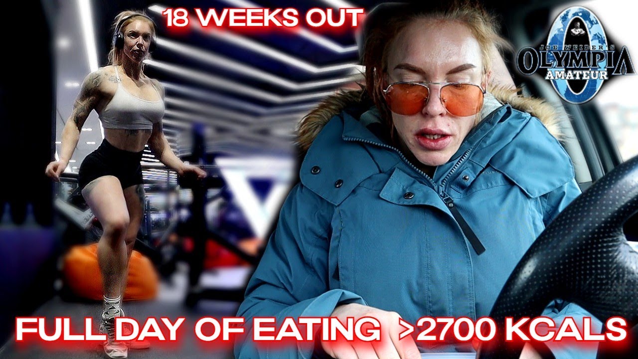 Full Day Of Eating OVER 2700 Calories at 18 Weeks Out - Wellness Amateur Olympia 2023