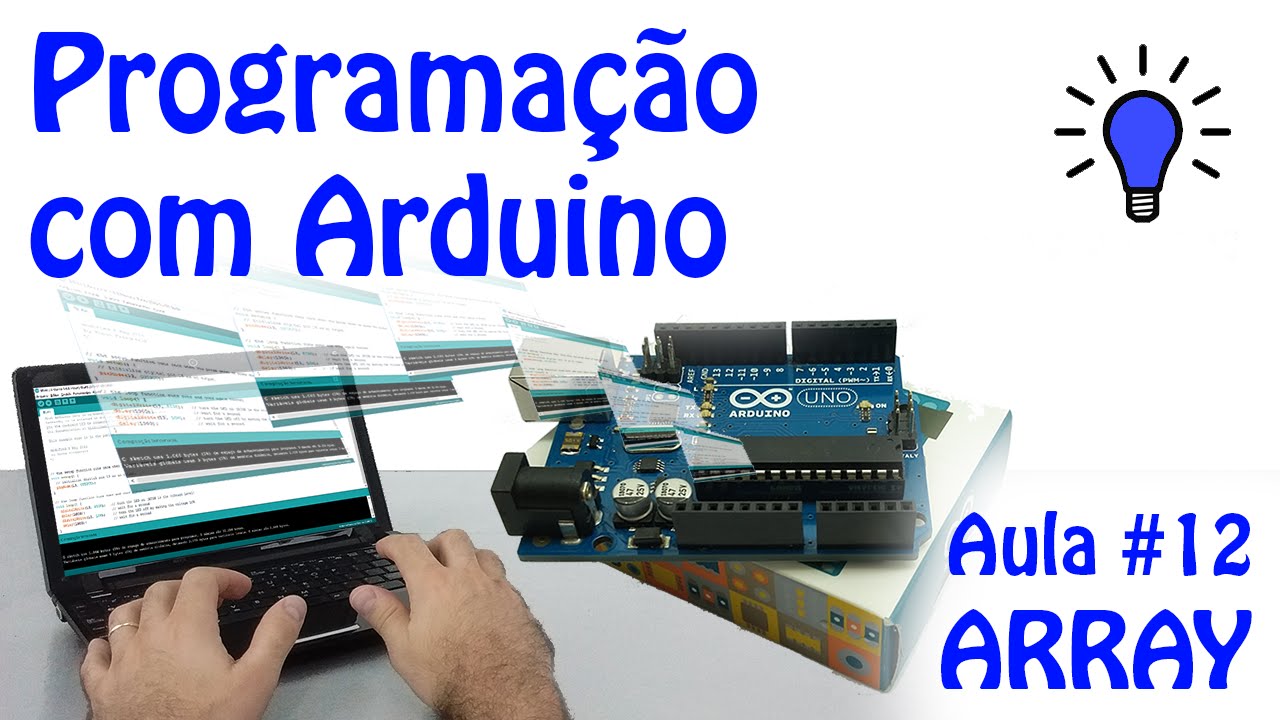 Programação com Arduino - Aula 12 - ARRAY