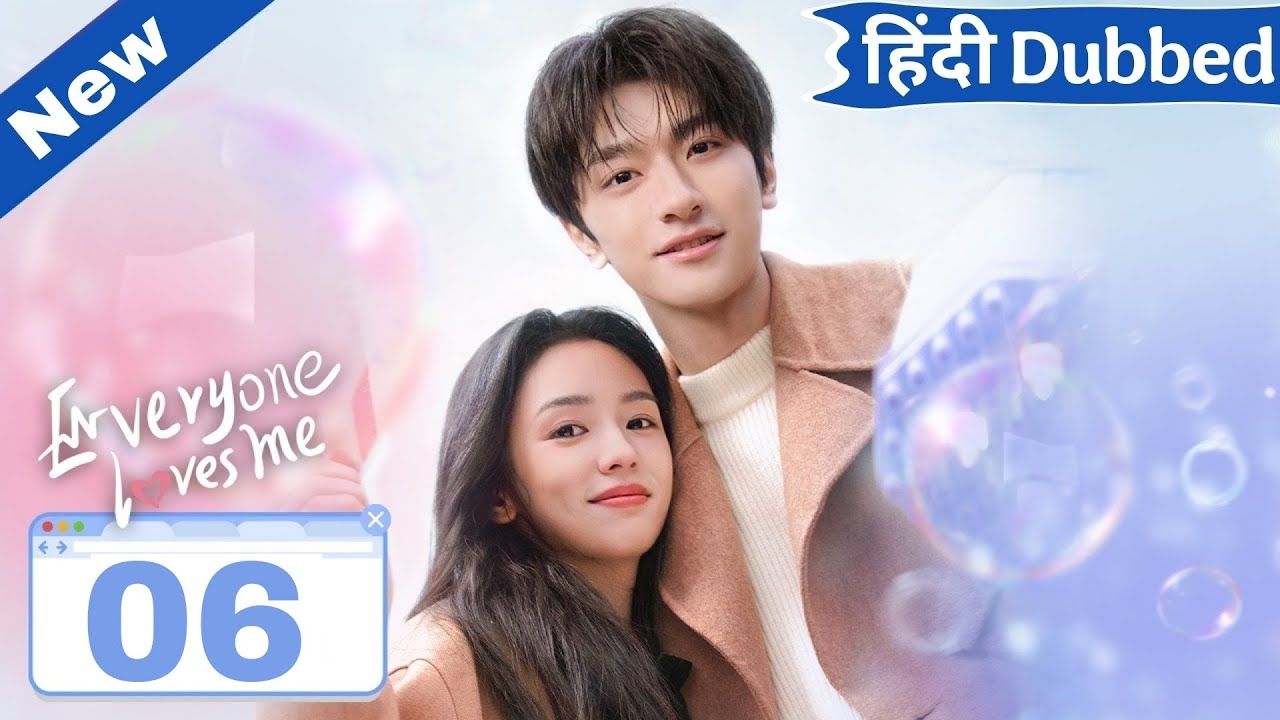 Everyone Loves Me Episode 6 Hindi Dubbed || Chinese Drama in Hindi Dubbed 