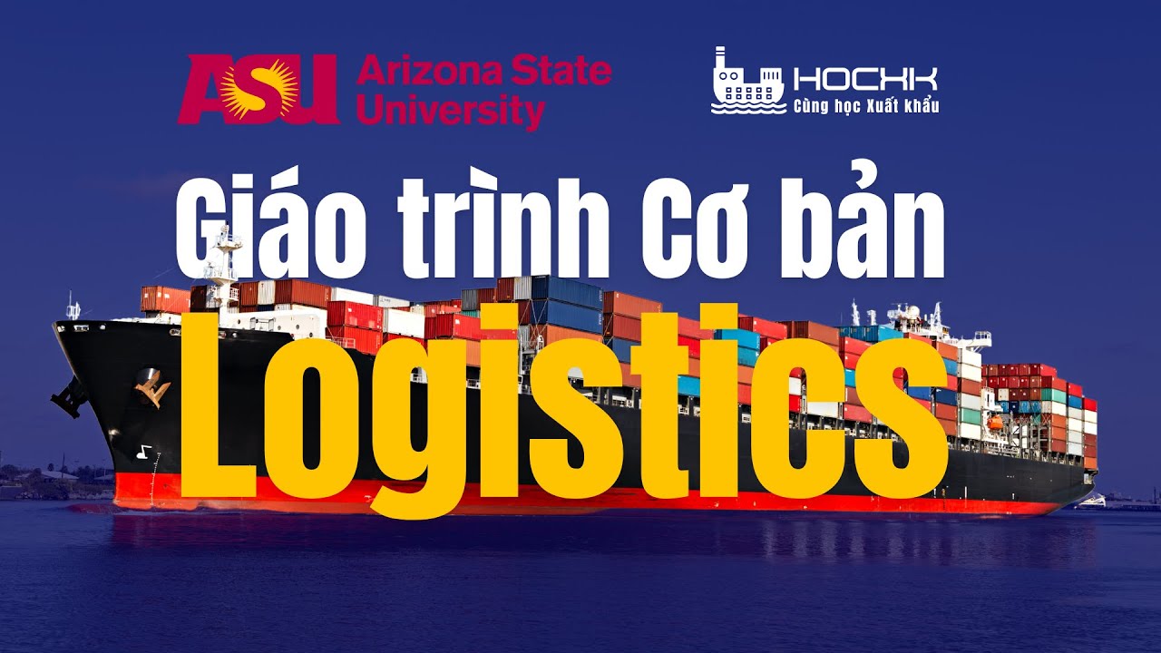Giáo trình học Logistics Cơ bản dành cho người mới