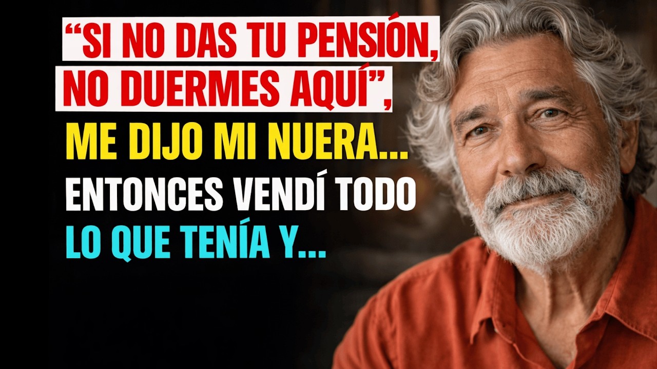 198 “Si no das tu pensión, no duermes aquí”, me dijo mi nuera… Entonces vendí todo lo que tenía y…