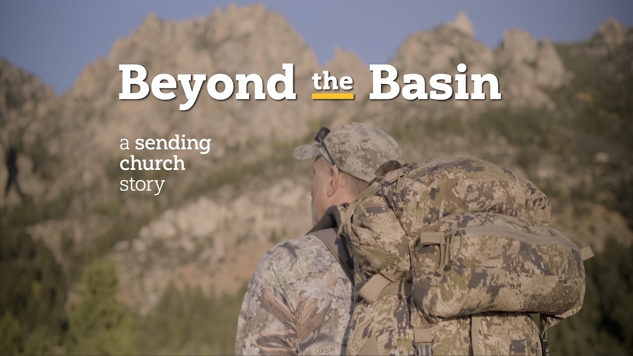 Beyond the Basin: A Sending Church Story