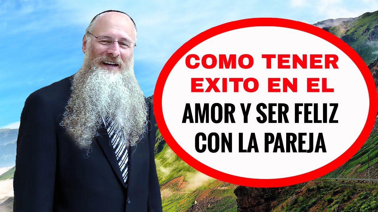 Como tener Exito en el Amor y ser feliz con la Pareja