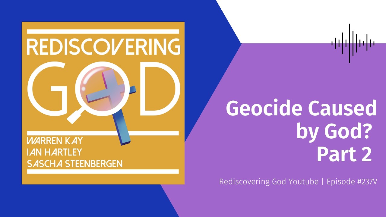 237 The Geocide of God Part 2