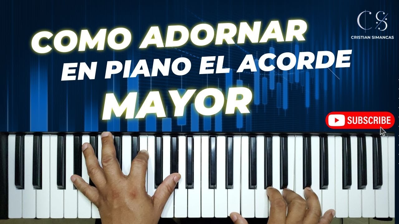 TUTORIAL Como ADORNAR en piano con el acorde mayor  3 recursos