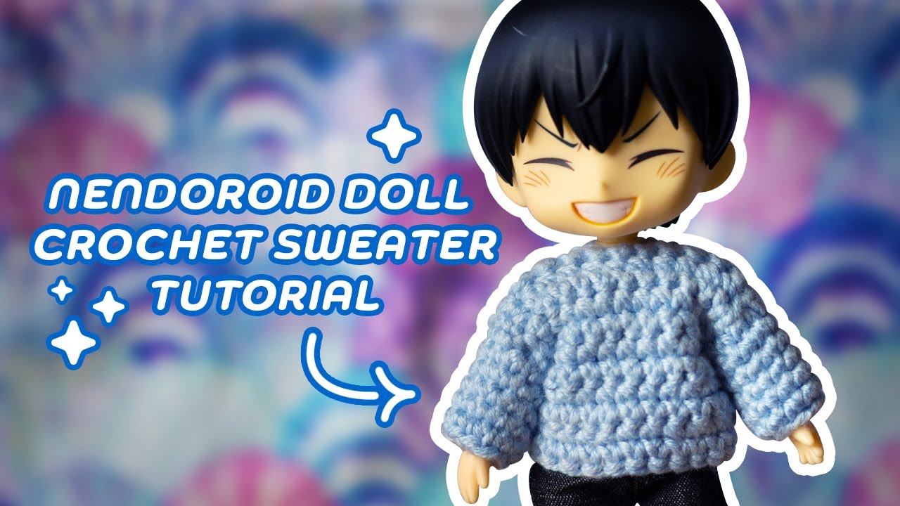 DIY Nendoroid Doll Clothes  Crochet Sweater Tutorial