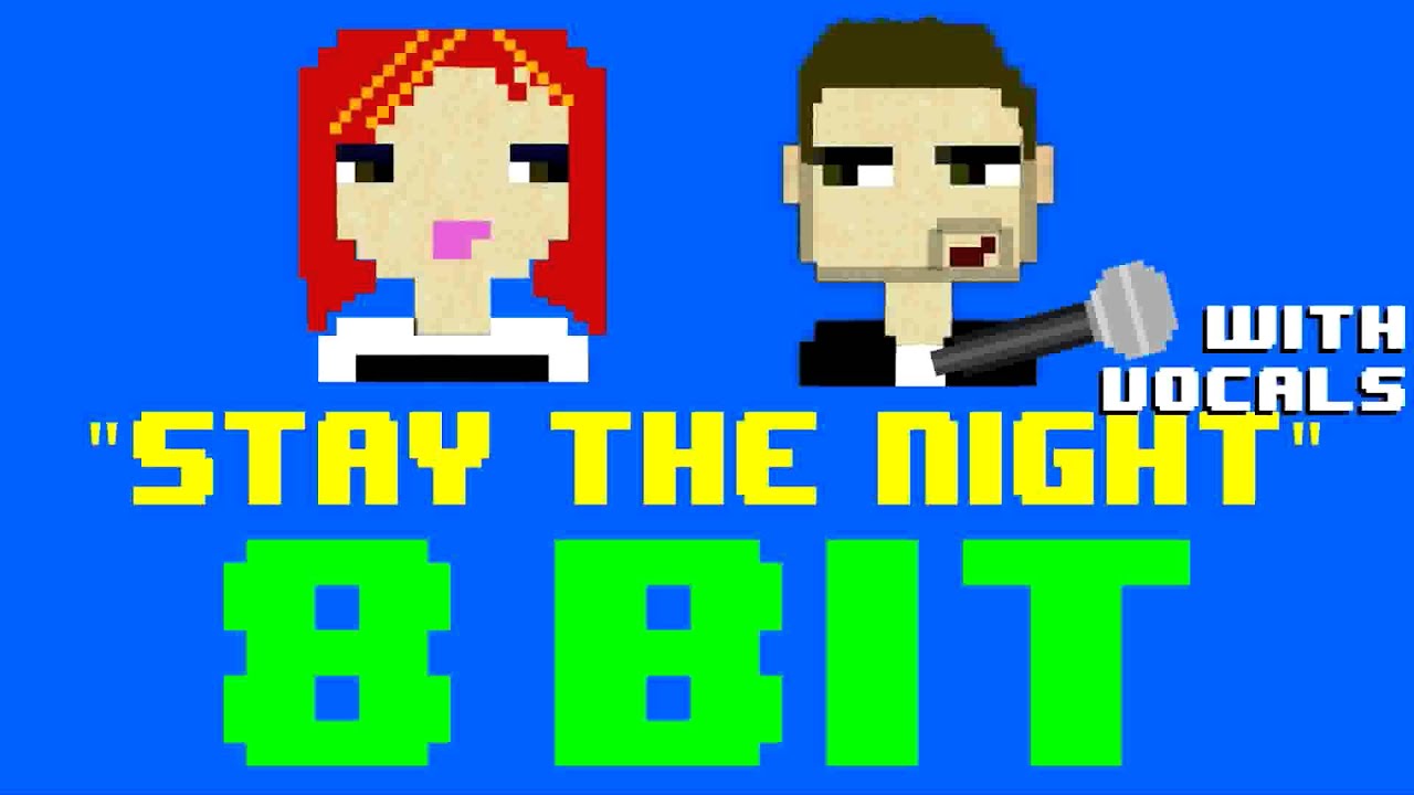 Stay The Night w/Vocals (8 Bit Remix Cover Version) [Tribute to Zedd ft. Hayley Williams ]