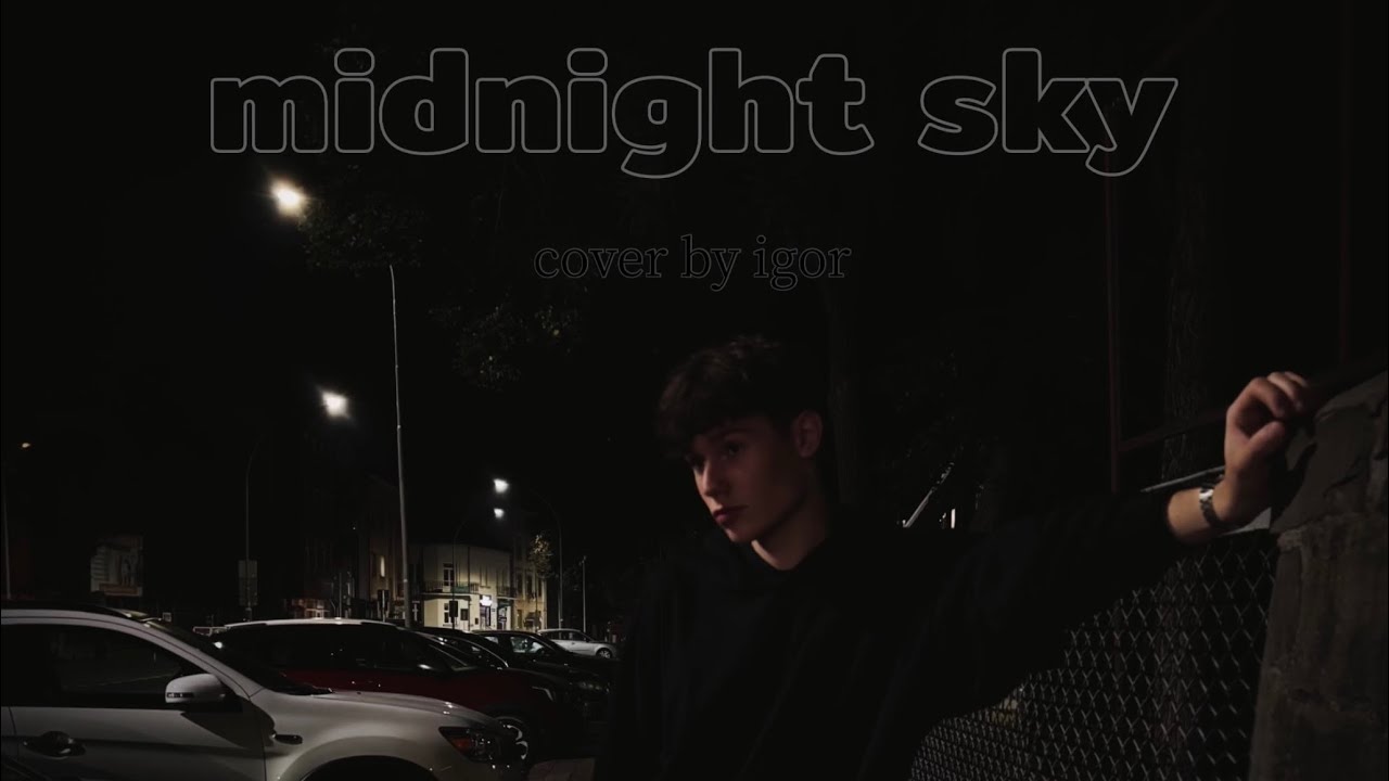igor - midnight sky (cover miley cyrus)