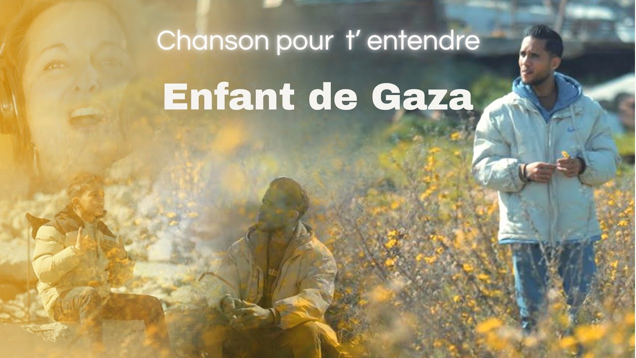 Chanson pour t'entendre- Enfant de Gaza