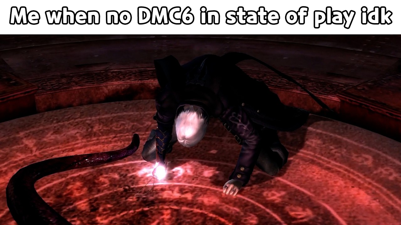 When you realize Devil May Cry 6 isn't even in State Of Play