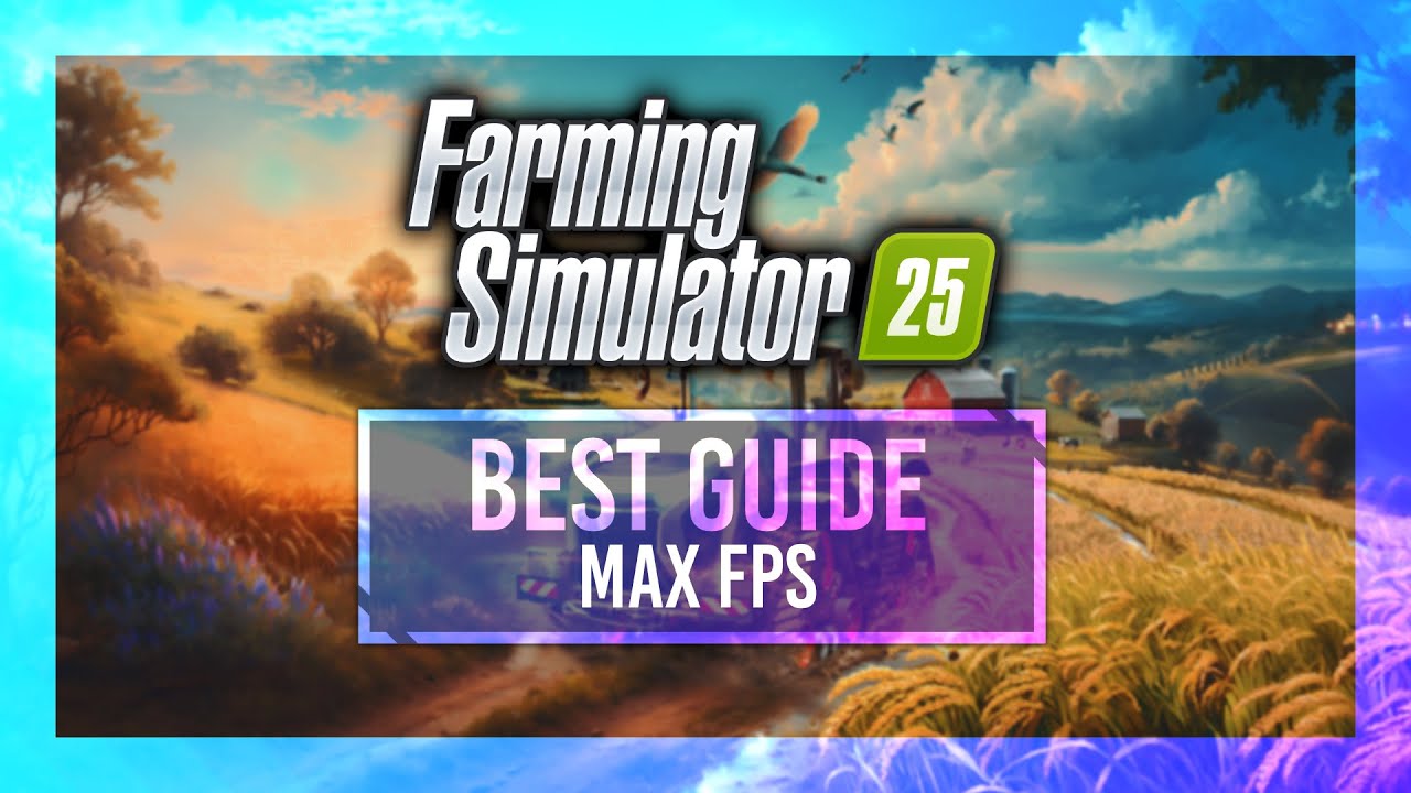 ЛУЧШЕЕ руководство по оптимизации | Farming Simulator 25 | Макс. FPS | Лучшие настройки