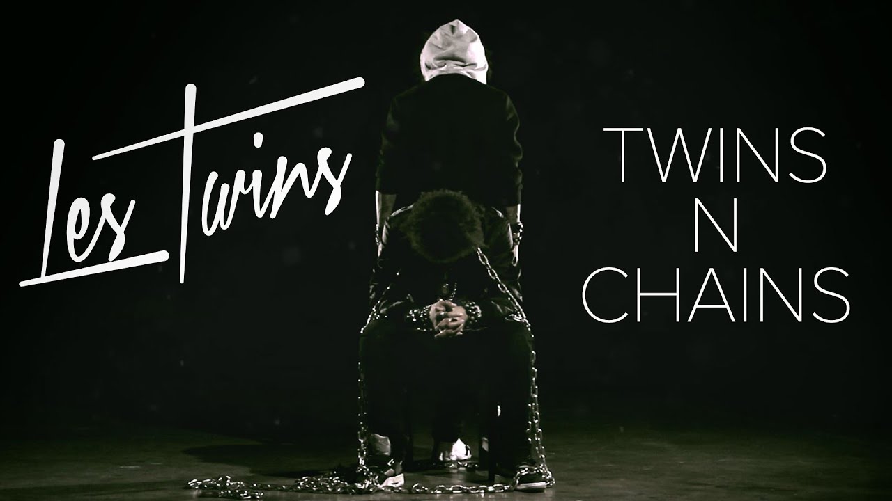 Les Twins - Twins N Chains