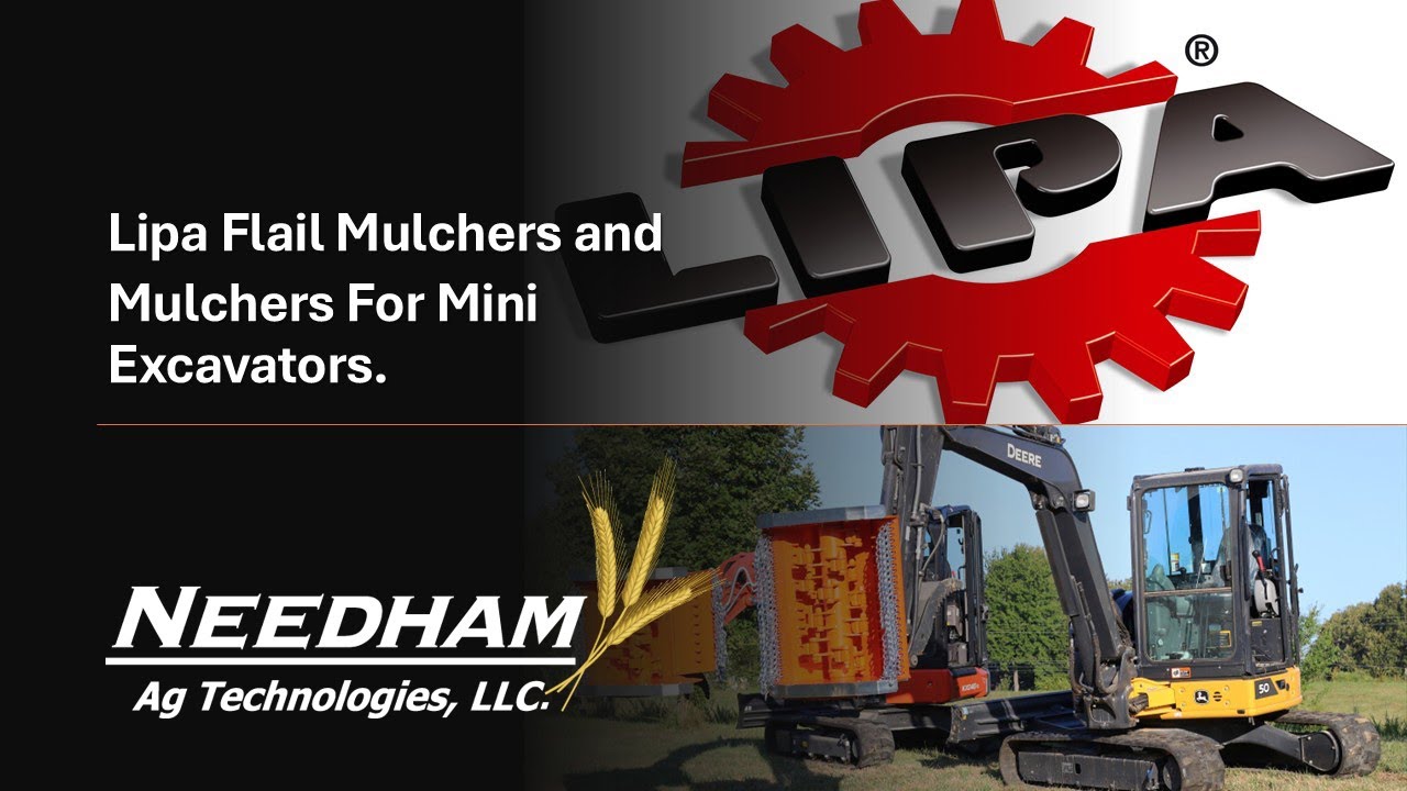 Needham Ag - Lipa TLBE-SF Flail Mulchers and Lipa TLE-FS Mulchers For Mini Excavators
