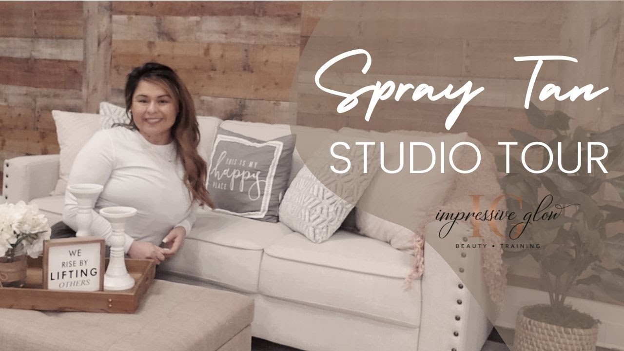 SPRAY TAN STUDIO TOUR - IMPRESSIVE GLOW
