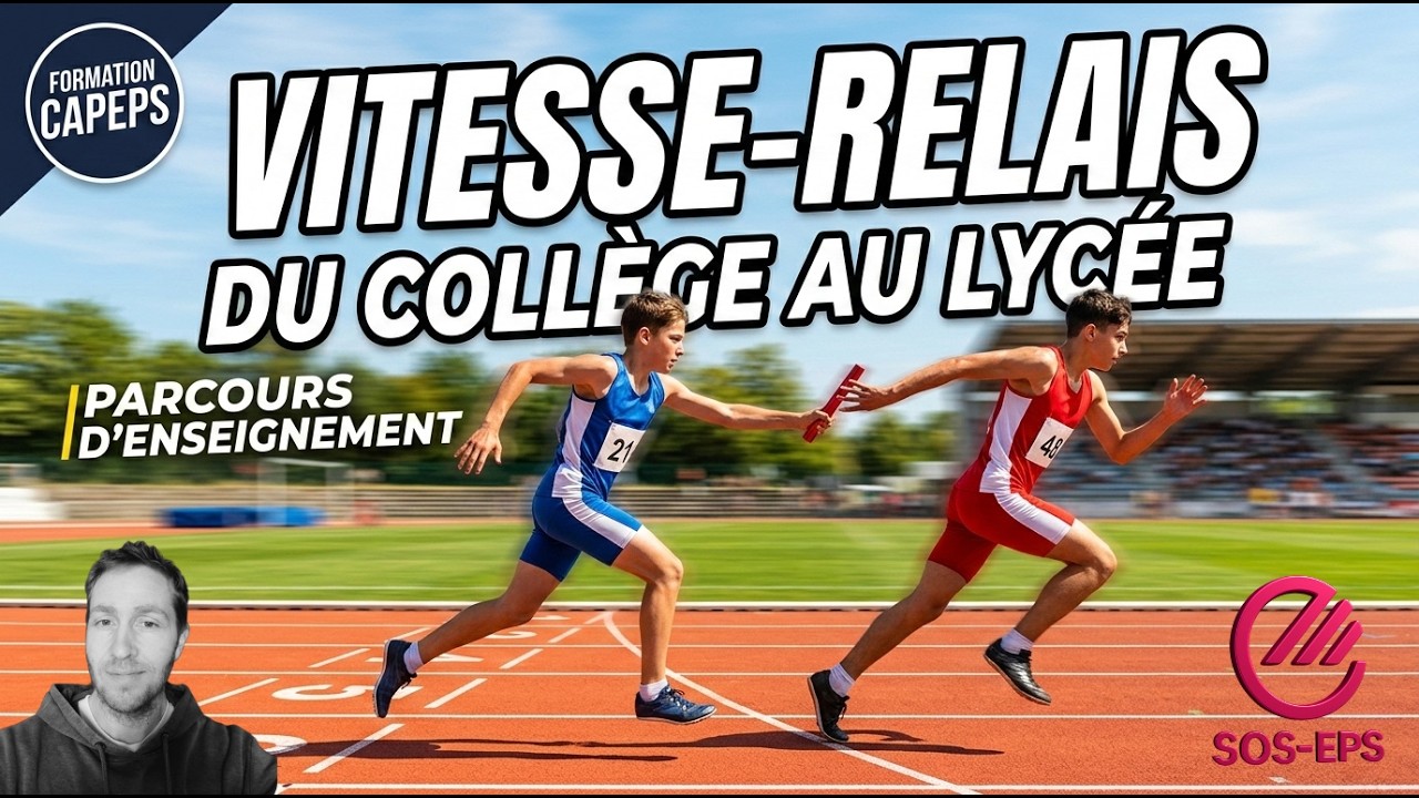CAPEPS EPS : Progression complète en Relais Vitesse (6e → 3e → Lycée)