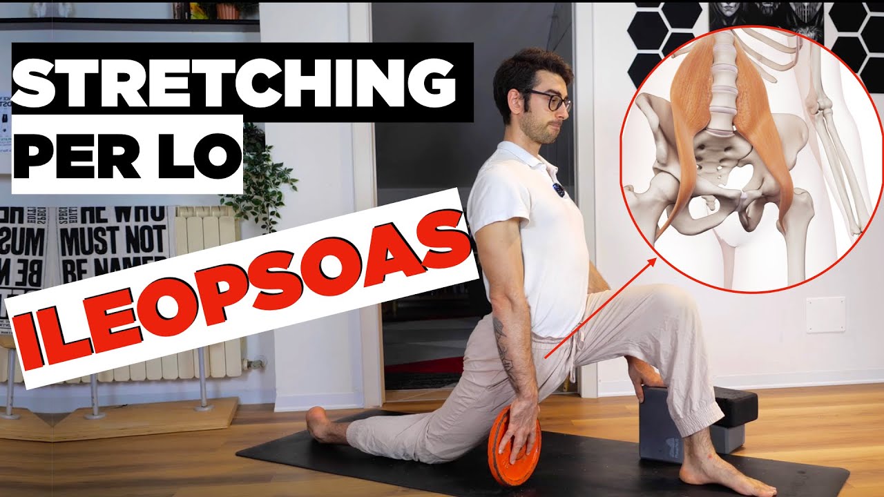 Stretching per l'ILEOPSOAS ed i flessori d'anca