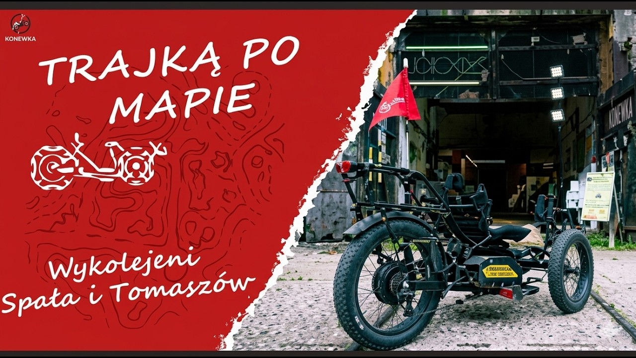 Trajką po mapie - Wykolejeni: Spała i Tomasz&oacute;w