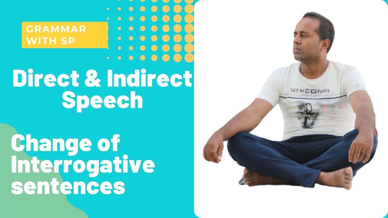 Direct & Indirect | Part  4 | Change Of Interrogative Sentence | Lecture in Sindhi |Grammar With SP
