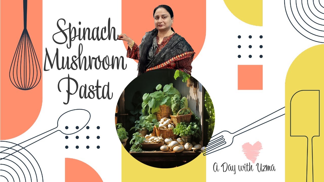 Say Goodbye to Boring Pasta: Try Palak and Mushroom Pasta | Spinach & Mushroom Pasta Recipe