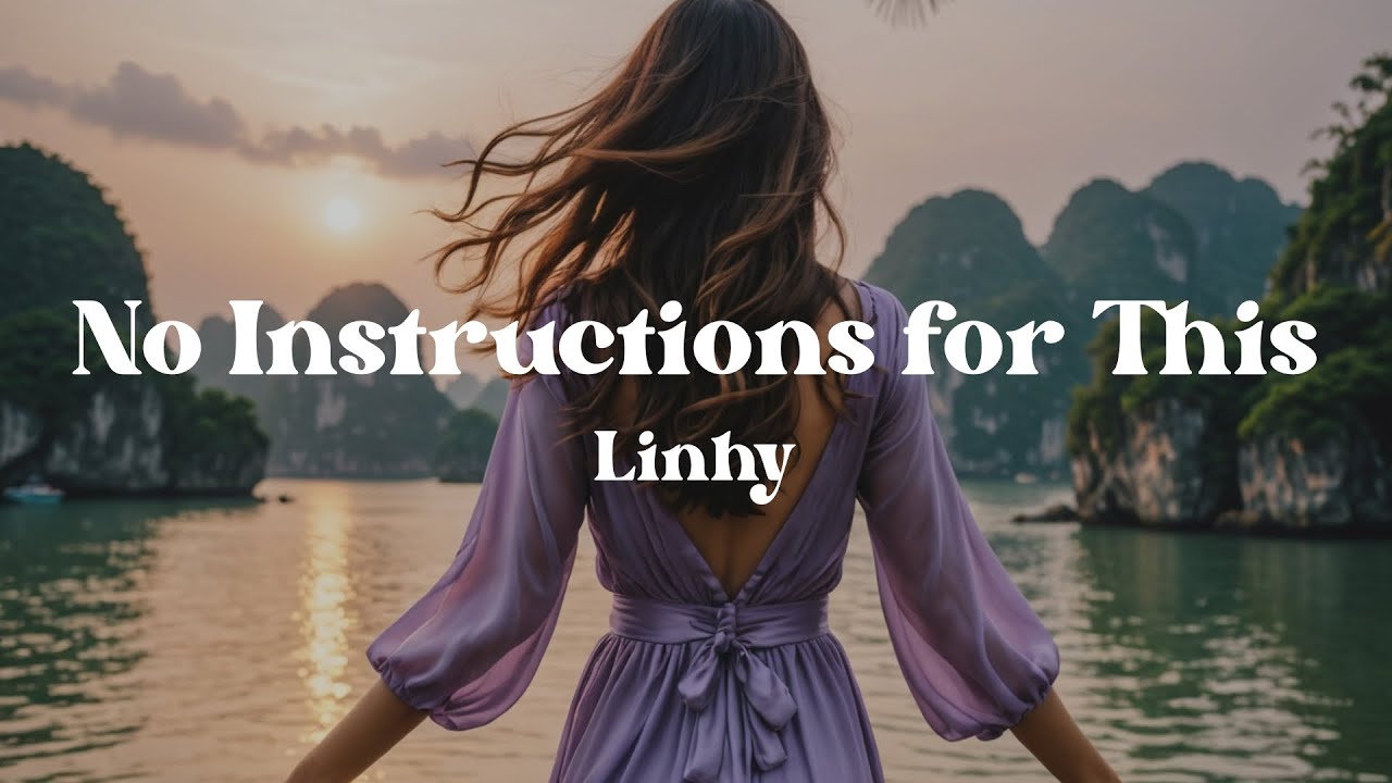 No Instructions for This – Linhy (Lyrics) | This Song Helps You Find Confidence in Your Own Path