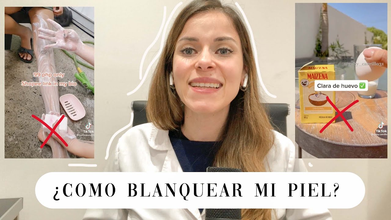 CÓMO BLANQUEAR TU PIEL | Dermatóloga explica