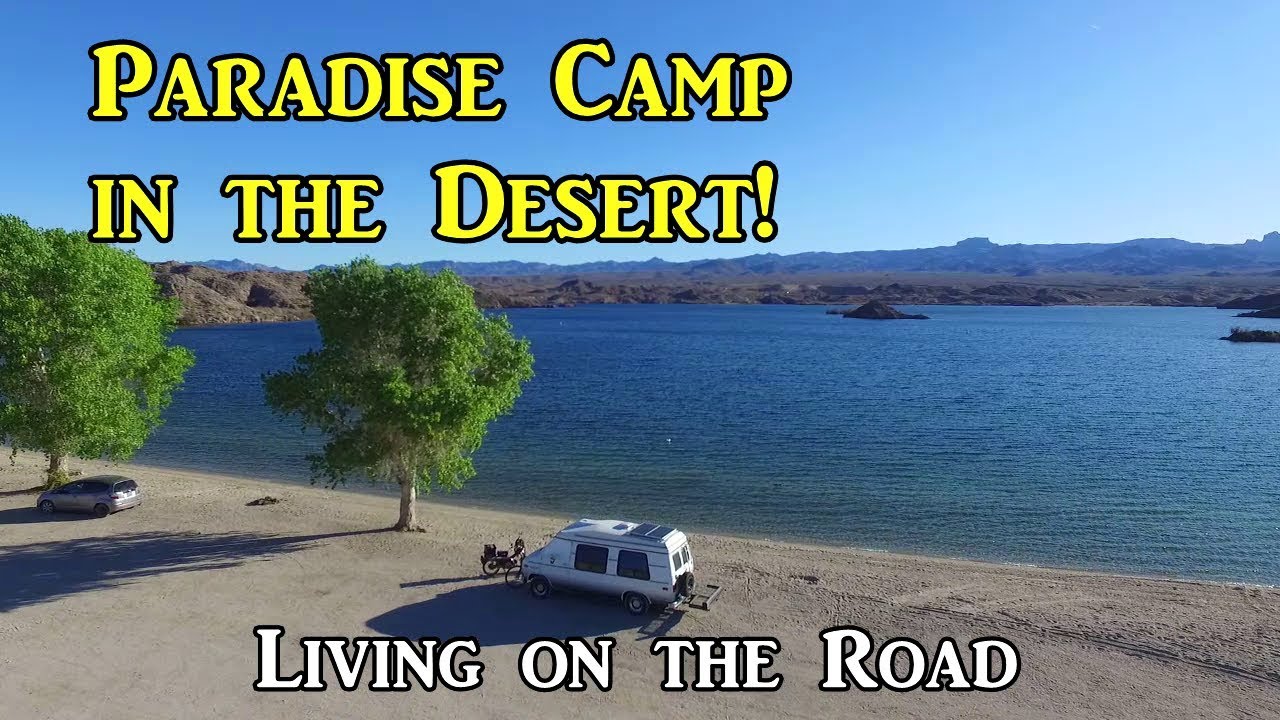 Paradise Camp in the Desert - Living On the Road
