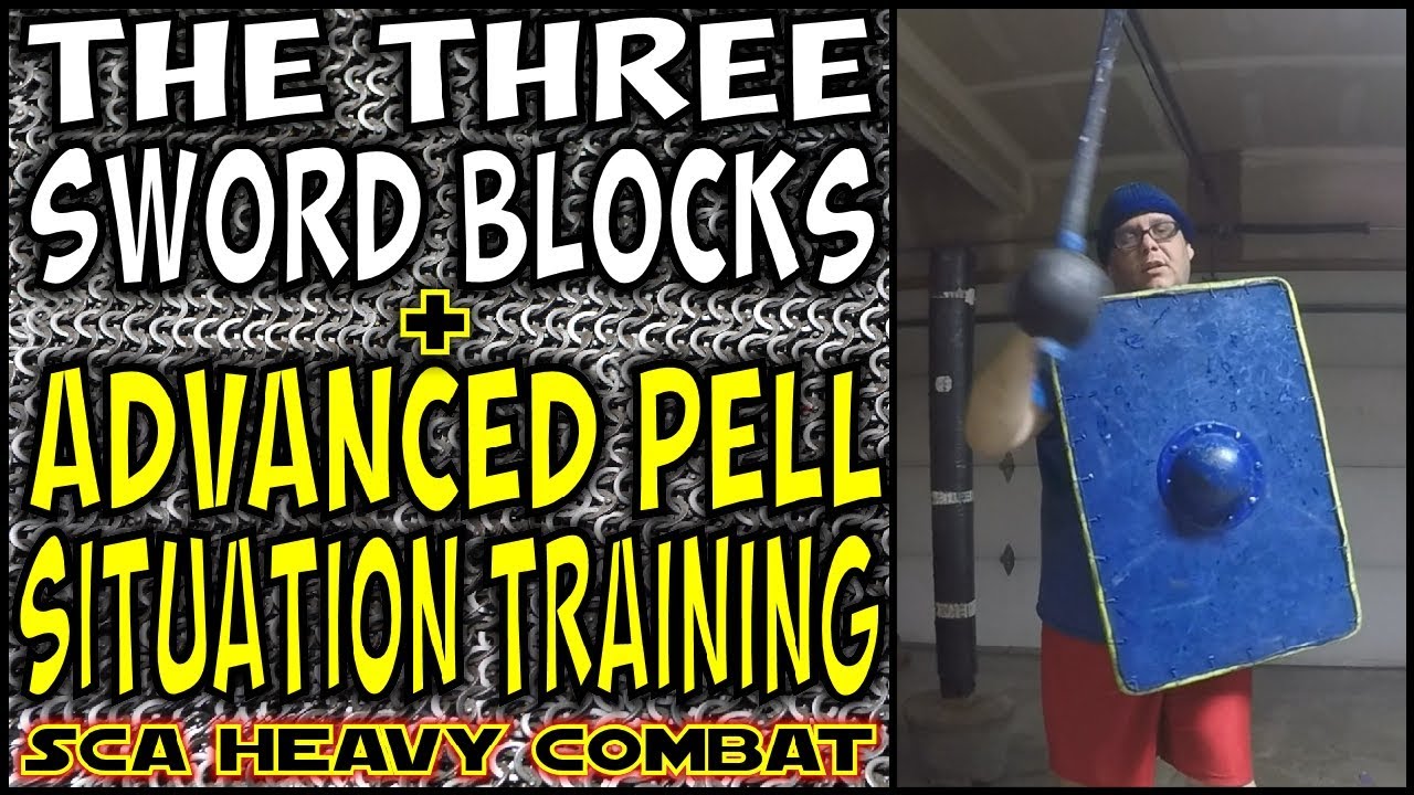 SCA Heavy Combat - The Three Sword Fighting Blocks and Advanced Pell Training Situation Drills