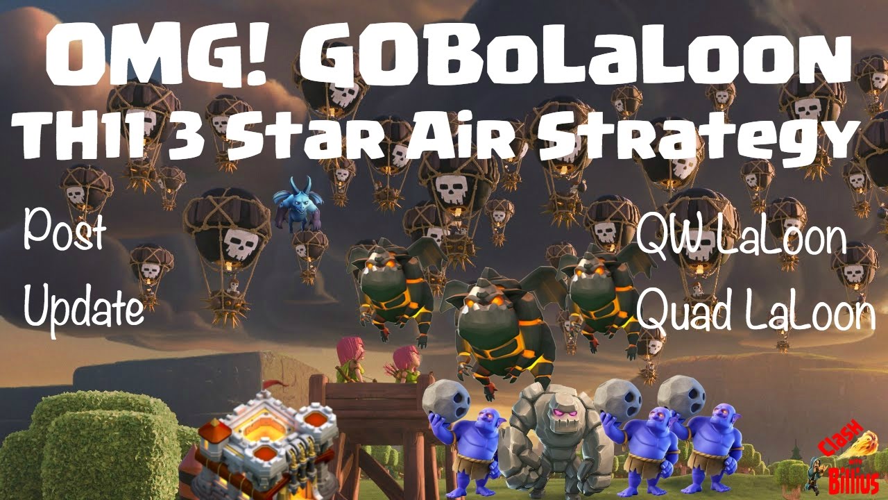 Clash of Clans Update | TH11 3-Star Air  Strategy Feat. GoBoLaLoon!