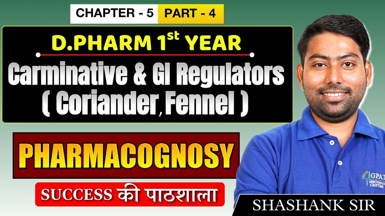 D.Pharm 1st Year | Pharmacognosy: Laxative Drugs –Carminatives & GI Regulators | C- 5 (Part-4)