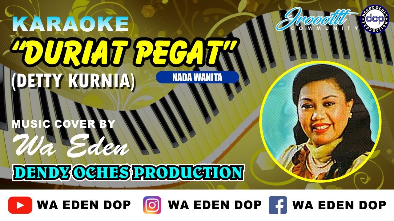 KARAOKE DURIAT PEGAT - DETTY KURNIA (NADA WANITA) │ MUSIC COVER BY WA EDEN