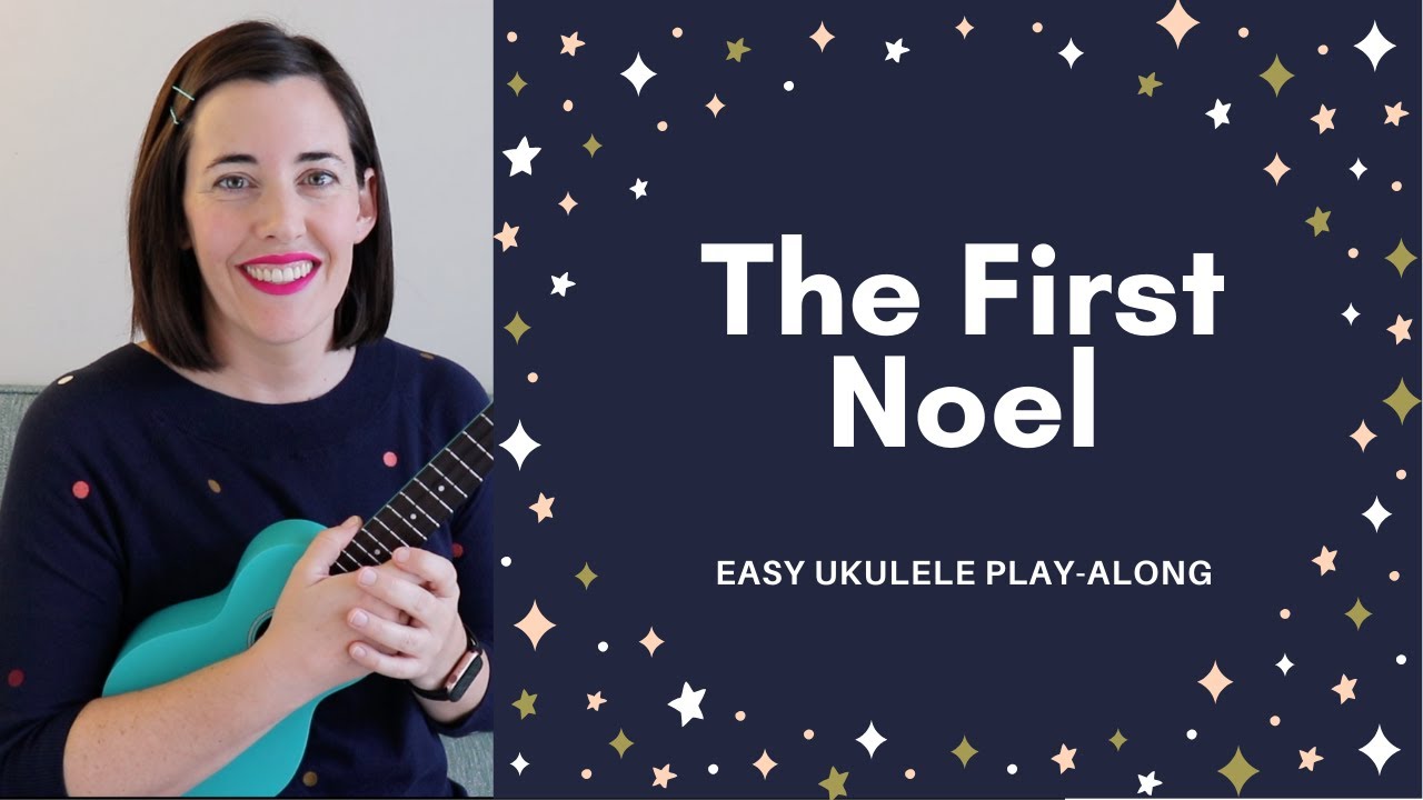 The First Noel — Christmas Ukulele Play-Along for Beginners