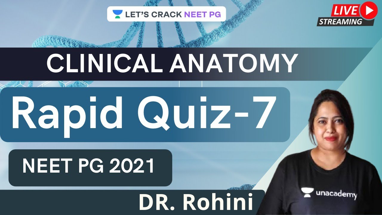 Rapid Quiz- 7  | Clinical Anatomy | NEET PG 2021 | Dr. Rohini