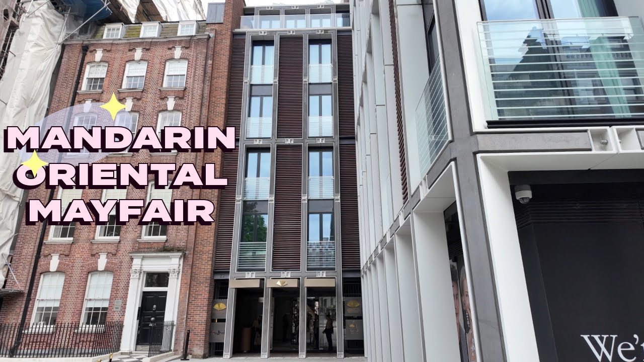 The NEW Mandarin Oriental Hotel Mayfair - Best Hotel In London?