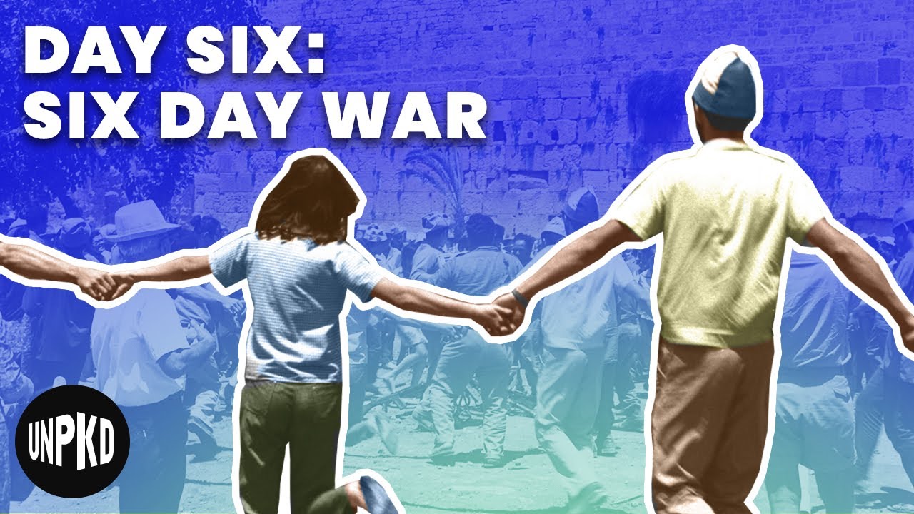 Day 6: The Last Day | Six Day War - Part 10 of 12 | Unpacked