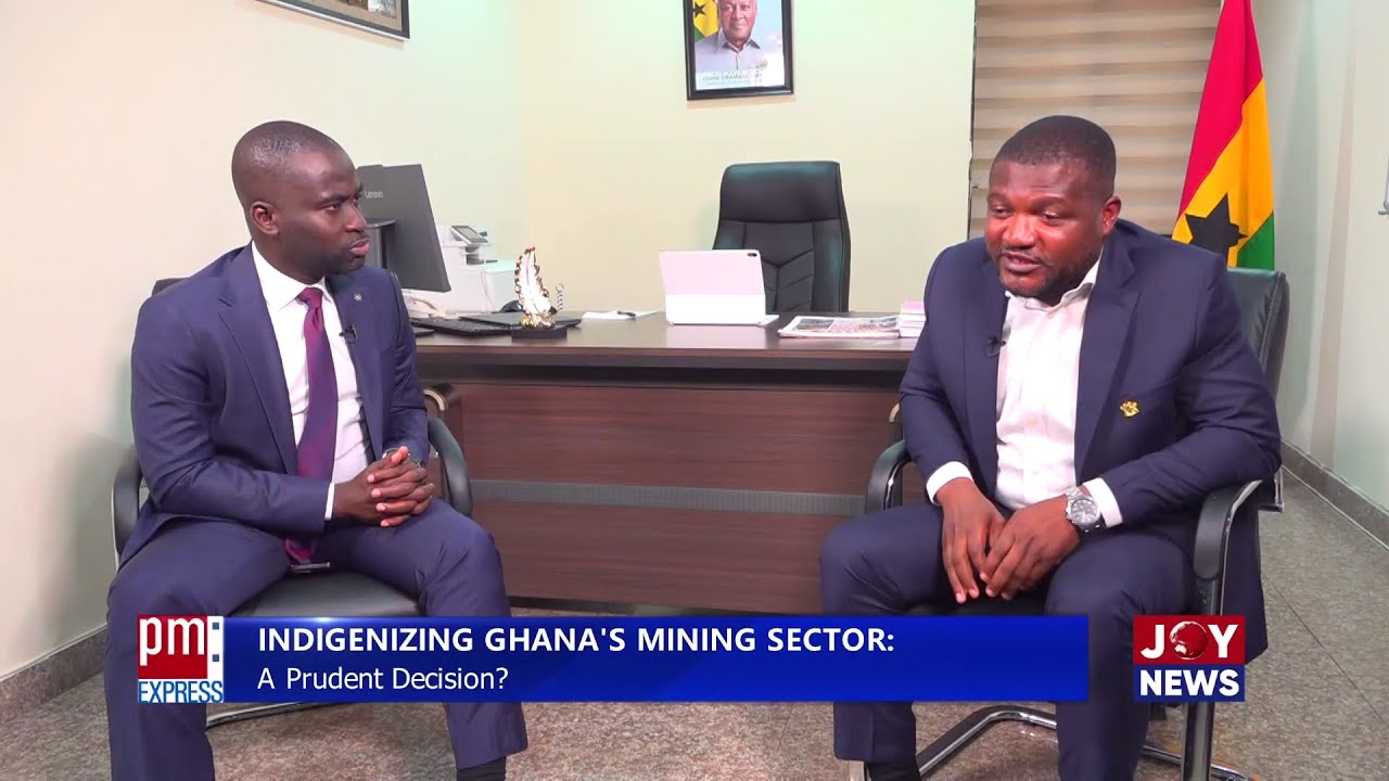 Indigenizing Ghana's Mining Sector: A prudent decision? | PM Business